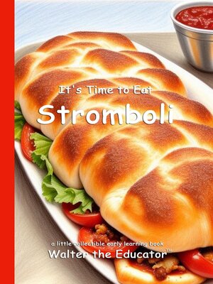 cover image of It's Time to Eat Stromboli